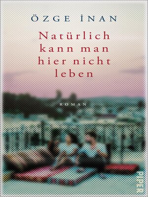 cover image of Natürlich kann man hier nicht leben